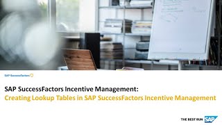 Creating Lookup Tables in SAP SuccessFactors Incentive Management [upl. by Benedic529]