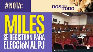 Nota ¬ Miles de aspirantes se registran para elección al PJ [upl. by Naharba]