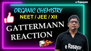 CLASS 12  ORGANIC NAME REACTIONS  GATTERMANN REACTION SUBSTITUTION  NEET amp JEE [upl. by Opiuuk862]