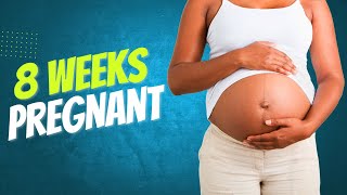 8 Weeks Pregnant Symptoms Changes and What to Expect [upl. by Chaddie8]