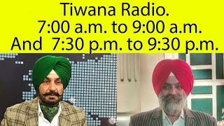 ਖ਼ਾਸ ਖਬਰਾਂ ਤੇ ਨਿੱਗਰ ਚਰਚਾ 2401E18324 Tiwana Radio [upl. by Middle]