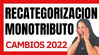 2022 Recategorización Monotributo🔥Guía  Novedades para monotributistas [upl. by Esertap76]