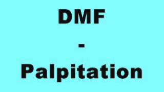 DMF  Palpitation [upl. by Nawk]