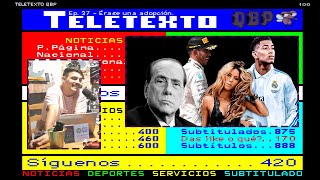 Ep 37  TELETEXTO [upl. by Aarika542]