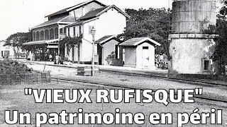 « VIEUX RUFISQUE »  Un patrimoine en péril [upl. by Nogem]