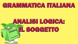 Analisi logica il soggetto [upl. by Whitebook530]