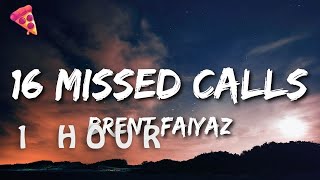 1 HOUR 🕐  Brent Faiyaz  16 Missed Calls [upl. by Frerichs]