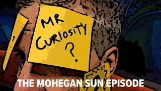 The Mohegan Sun Episode [upl. by Weeks]