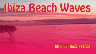 Ibiza Beach Waves  House  60min 4K  ibiza party beach [upl. by Tam]