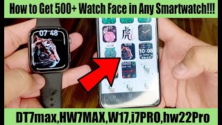 How to Get 500 Watch Faces For Any Smartwatch   Watch Face For Dtno1 and Hw7 Max [upl. by Lipsey]