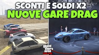 NUOVE GARE DRAG SCONTI E SOLDI DOPPI SU GTA ONLINE  AGGIORNAMENTO SETTIMANALE [upl. by Fletcher]