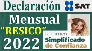 Como Presentar Declaración del Régimen de CONFIANZA SAT 2022📄TUTORIAL Personas Físicas RESICO☝ [upl. by Llirrehs]