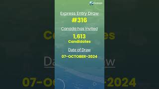 Latest Express Entry Draw Canada 316  7 Oct 2024 [upl. by Adnesor406]