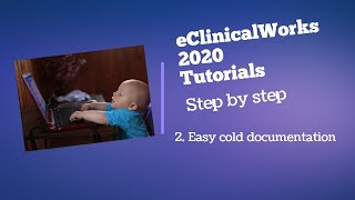 eClinicalWorks tutorial 2 Easy documentation of a cold visit [upl. by Masuh]