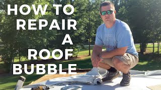 How to Repair an RV Roof Bubble in the membrane Season 1 Episode 30 [upl. by Aihsyla]