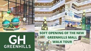 SOFT OPENING OF THE NEW GREENHILLS MALL WALK TOUR [upl. by Ayrb]