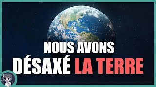 LHUMANITÉ a altéré le mouvement de la TERRE  documentaire  On Se lDemande 97  Le JDE [upl. by Nare]