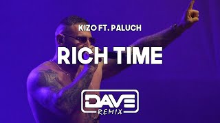 Kizo Paluch  Rich time Dave Vixa Remix [upl. by Terrab139]