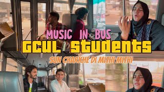 BUS PERFORMANCE sun charkhe di mithi mithi kook  GCUL students [upl. by Anoiek]