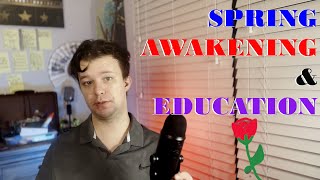 Spring Awakening amp Education [upl. by Godrich]