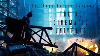 The Dark Knight Trilogy THE DC CINEMATIC UNIVERSE Part 3  ralphthemoviemaker [upl. by Aushoj]