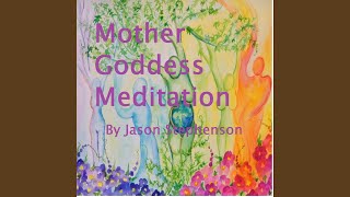 Mother Goddess Meditation [upl. by Bikales570]