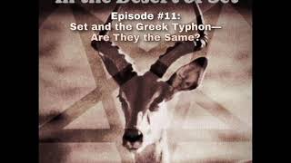 ITDoS Podcast 11 Set and the Greek Typhon—Are They the Same [upl. by Aehsa]