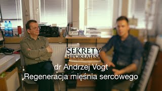 Regeneracja mięśnia sercowego  dr Andrzej Vogt  Sekrety Hipokratesa 2 [upl. by Atimed]