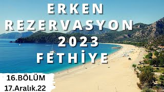 2023 ERKEN REZERVASYON FETHİYE OTELTATİL FIRSATLARI B16  Yaz Tatili Her Şey Dahil  17 Aralık 2022 [upl. by Payne304]