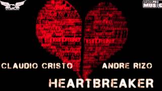 Claudio Cristo feat Andre Rizo  Heartbreaker Radio Edit 2013 [upl. by Mackoff]