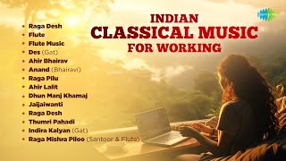 Indian Classical Music for Working  Relaxation amp Concentration  Peaceful Classical Music [upl. by Paton]