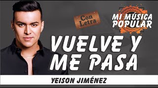 Vuelve y Me Pasa  Con Letra Video Lyric [upl. by Drofhsa]