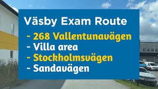 Upplands Väsby Exam Route 268 Vallentuna Stockholmsvägen Villa area Sandavägen [upl. by Drofiar231]