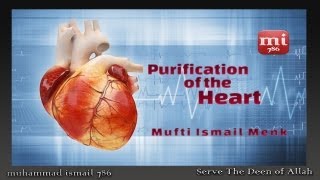 Mufti Ismail Menk  Purification of the Heart [upl. by Washburn]