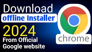 How to Download Google Chrome Offline installer  Google Chrome offline download [upl. by Elissa]