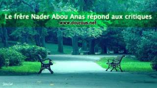 LE FRÈRE NADER ABOU ANAS RÉPOND AUX CRITIQUES [upl. by Alrak]