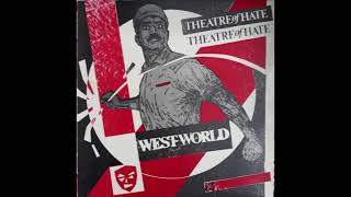 Theatre of Hate  Do you believe in the west world [upl. by Anselme588]