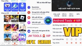 JM TOOLS VIP 🚨 Update APK mới ⚡ Tùy Chỉnh GFX Cho Game  Hiệu Suất CPU GPUFPS [upl. by Andri452]