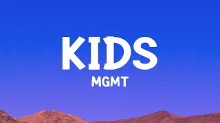 MGMT  Kids Lyrics [upl. by Zaneta303]