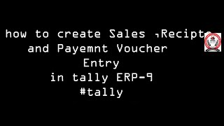 Sales Entry Recipte Entry Payment Entry  Tally ERP 9  tally viralvideo education students [upl. by Colb]