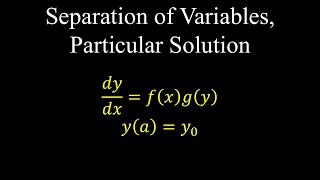 Separation of Variables Particular Solution Differential Equations Examples  Calculus [upl. by Phillips]