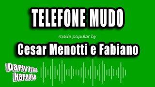 Cesar Menotti e Fabiano  Telefone Mudo Versão Karaokê [upl. by Daren]