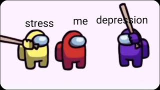 Me VSDepression and Stress [upl. by Ennovehc]