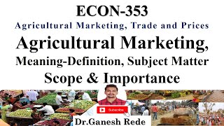 ECON 353 Agricultural Marketing Trade and PricesAgri EconomicsAgril MarketingDrGanesh Rede [upl. by Entwistle]