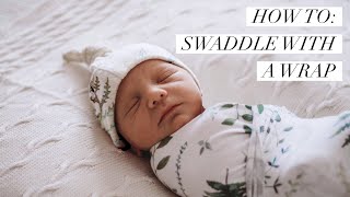 How to Swaddle Baby with a Wrap  Newborn Swaddling [upl. by Asinet751]