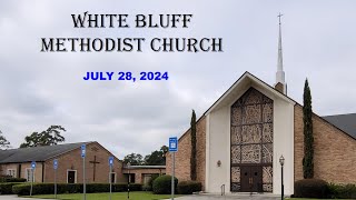 White Bluff Methodist Church Worship Service  July 28 2024 [upl. by Anaed631]