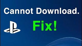 PS4 ‘Cannot Download’ HOW TO FIX DOWNLOADS [upl. by Eibo]