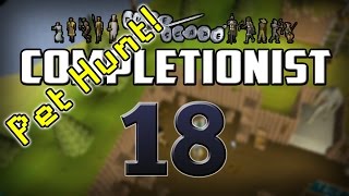 Oldschool Completionist The Pet Hunt  Ep 18 [upl. by Malcolm403]