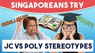 Singaporeans Try Challenging JC VS Poly Stereotypes [upl. by Ibbie]