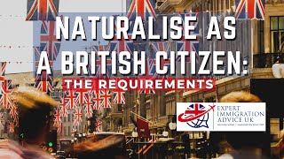 Requirements for Naturalisation as a British Citizen [upl. by Bainter942]